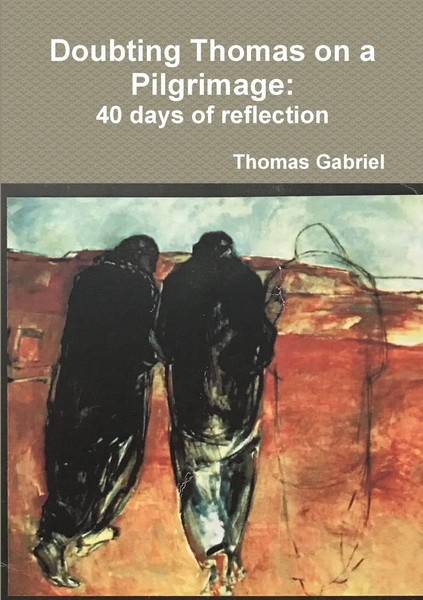 Doubting Thomas On A Pilgrimage 40 Days Of Reflection Thomas Gabriel Taschenbuch-image