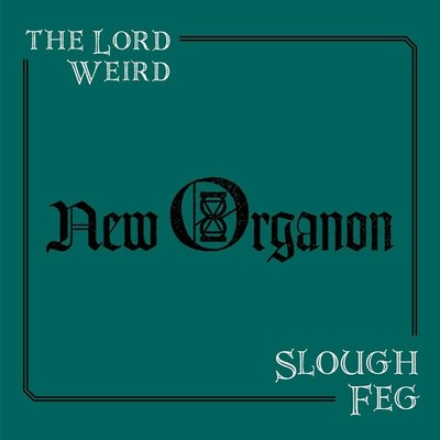 The Lord Weird Slough Feg New Organon (CD) Album