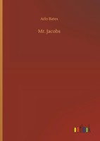 Arlo Bates | Mr. Jacobs | Buch | Englisch (2019) | 40 S. | Outlook Verlag