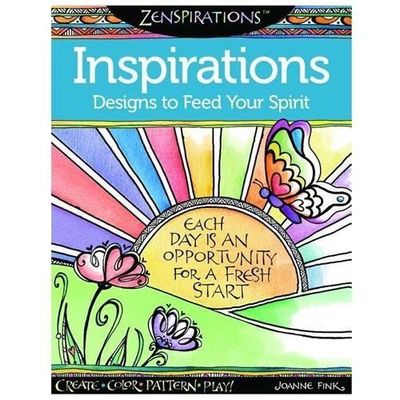 Zenspirations Coloring Book Inspirations Designs to Feed Your Spirit: Create, C