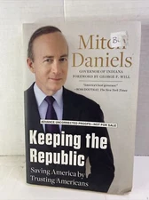 Keeping The Republic - Mitch Daniels (Paperback, 2011, Uncorrected Proof)