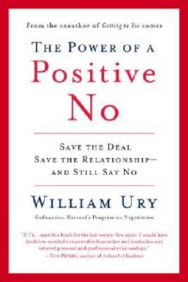 The Power of a Positive No: Save The Deal Save The Relationship and  - VERY GOOD