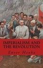 Imperialism and the Revolution by Enver Hoxha (Paperback / softback, 2010)