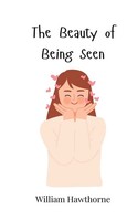 William Hawthorne | The Beauty Of Being Seen | Taschenbuch | Englisch (2025)