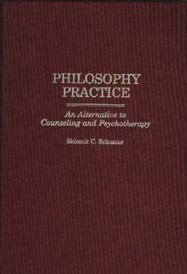 Philosophy Practice: An Alternative to Counseling and Psychotherapy - VERY GOOD