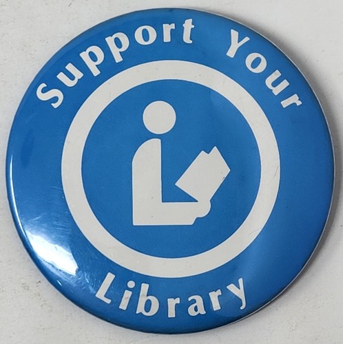 Vintage Support Your Library Button 3" Reading Book Blue White Librarian Button
