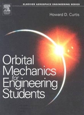 Orbital Mechanics: For Engineering Students (Aerospace Engineering) - ACCEPTABLE