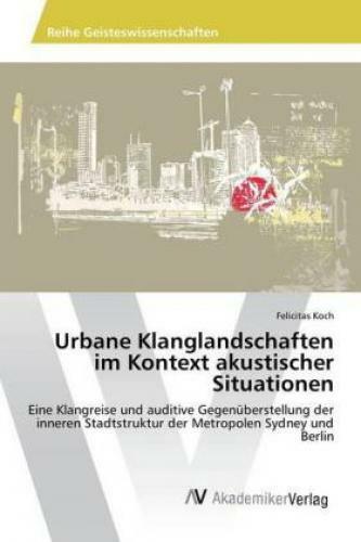 Thumbnail - Urbane Klanglandschaften Kontext Akustischer Situationen Eine