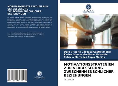 MOTIVATIONSSTRATEGIEN ZUR VERBESSERUNG ZWISCHENMENSC[...] | Buch | 9786203769098