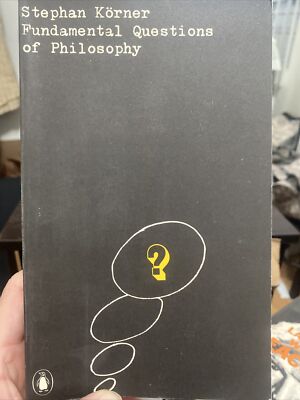 FUNDAMENTAL QUESTIONS OF PHILOSOPHY  By Stephan Korner  1973
