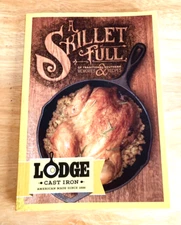 A Skillet Full of Traditional Southern Memories & Recipe-LODGE CAST IRON RECIPES