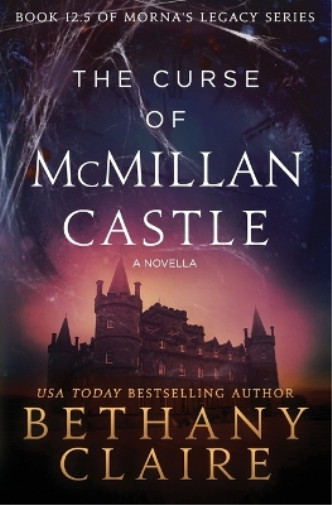 Thumbnail - Bethany Claire The Curse Of Mcmillan Castle - A Novella (taschenbuch)