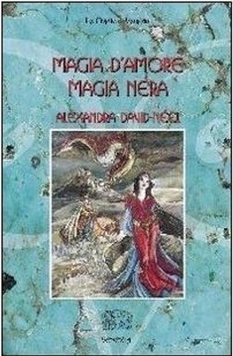 Neues Buch - Alexandra David-Néel - Liebesmagie, Schwarze Magie - Venexia