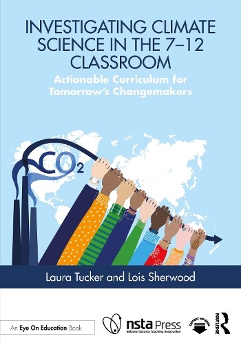 Laura Tucker Unisex Multicolor Investigating Climate Science In The 7-12 Classroom: Actionable - Image 3