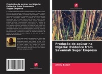Aminu Bakari | ProduçãO De AçúCar Na NigéRia: Evidence From Savannah Suger...