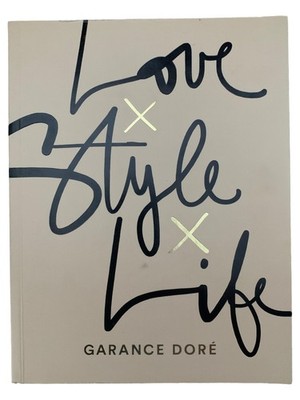 Love Style Life Garance Doré Hardcover Geschenkbuch Lifestyle Ratgeber