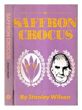 WILSON, STANLEY Crocus Safran / Stanley Wilson 1972 Première Édition Reliée