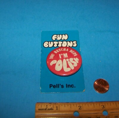 Fun Button  Vintage 1980's Button  ''You Betcha Dupa I'm Polish''