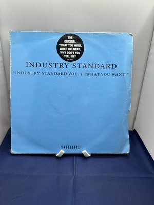 INDUSTRY STANDARD VOL. 1 (WHAT YOU WANT) 12'' VINYL 1997 SATELLITE 