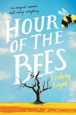 Hour of the Bees - NEW Lindsay Eagar 2017