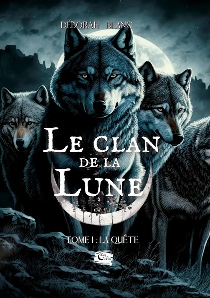 Le Clan de La Lune | Tome 1: La QuêTe | DéBorah Blanc | FranzöSisch | Buch-image