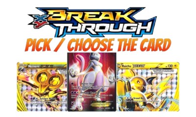 XY BREAKTHROUGH - Pick / Choose the Card - Pokemon TCG - EX, Holo BREAK Rare Lot