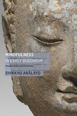 Mindfulness in Early Buddhism: Characteristics and Func - Paperback / softback N