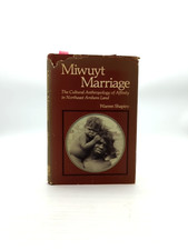 Miwuyt Marriage: The Cultural Anthropology Of Affinity In Northeast Arnhem Land,
