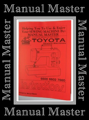 TOYOTA 6600, 6602 & 7660 ZigZag Sewing Machine Instructions Manual