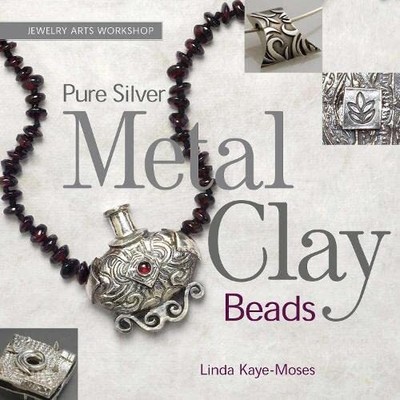 Pure Silver Metal Clay Beads (Jewelry Arts Workshop) by Kaye-Moses