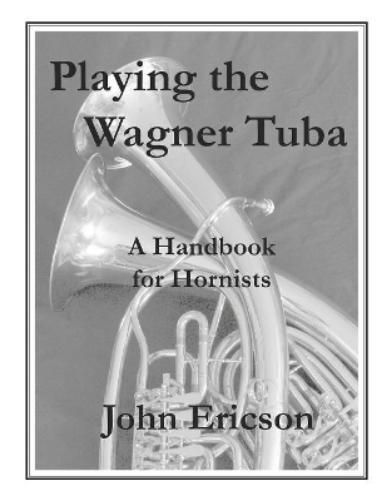 John Ericson Playing the Wagner Tuba (Tascabile)