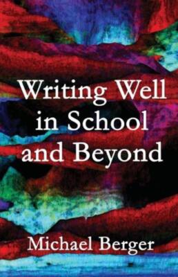 Writing Well In School And Beyond