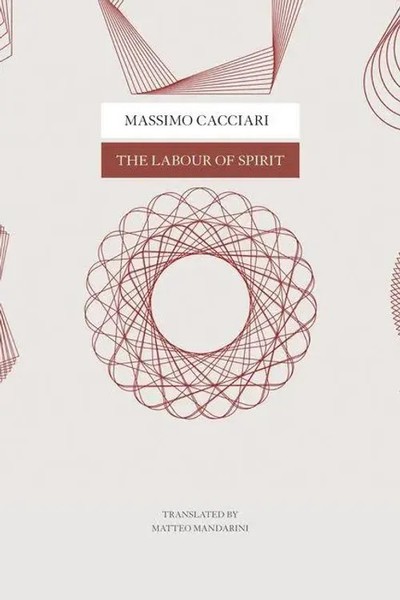 Massimo Cacciari | The Labour Of Spirit | Taschenbuch | Englisch (2025)-image
