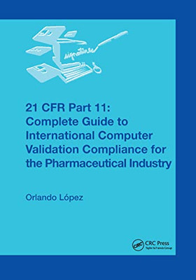 21 CFR Part 11: Complete Guide to International Compute - Paperback / softback N