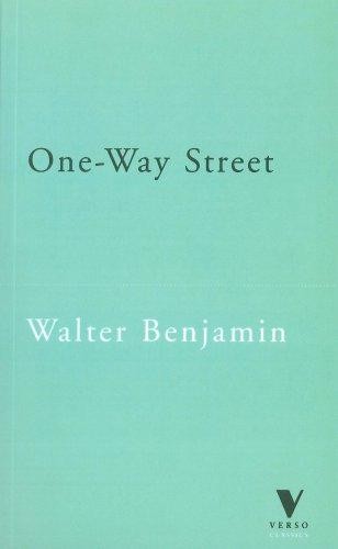 One-Way Street: And Other Writings (Verso Classics) - Benjamin