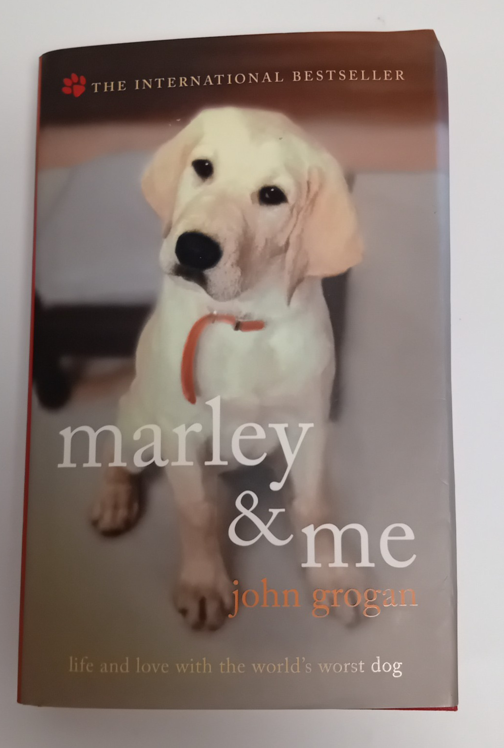 Marley and Me , John Grogan, 2005, Paperback
