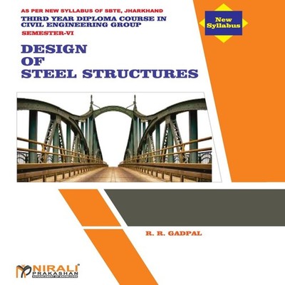 Design off Steel Structure (Subject Code CIV 604) R. R. Gadpal Pa