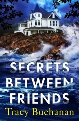 Secrets Between Friends | Tracy Buchanan | Englisch | Taschenbuch | 2022