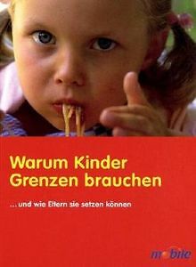 Warum Kinder Grenzen brauchen: ... und wie Eltern sie se... | Buch | Zustand gut