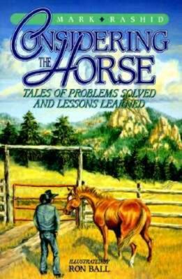 Considering the Horse: Tales of Problems Solved and Lessons Learned - GOOD