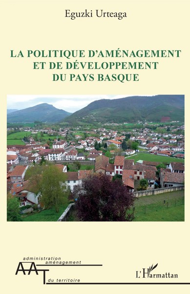 Eguzki Urteaga | La Politique D'améNagement Et De DéVeloppement Du Pays Basque-image