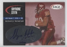 2000 SAGE Auto Red /999 Shyrone Stith #A44 Rookie Auto RC