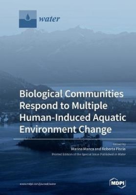 Biological Communities Respond to Multiple Human-Induced Aquatic Environment
