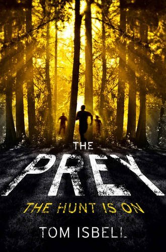 The Prey (The Prey Series, Book 1) By Tom Isbell