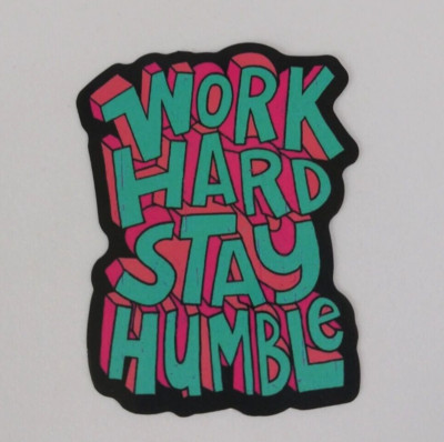 Work Hard Stay Humble Sticker 2.75'' x 2'' (L)