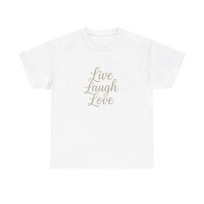 Unisex Adult T Shirt Live Laugh Love Positive Quote Design