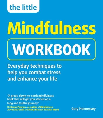 The Little Mindfulness Workbook - paperback Hennessey, Gary