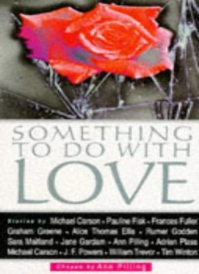 Something to Do with Love,Ann Pilling