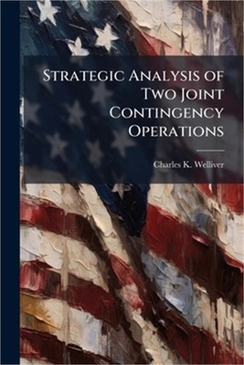 Strategic Analysis of Two Joint Contingency Operations: Lebanon 1958 and Dominic