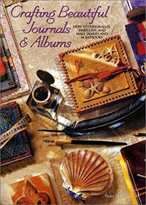 Crafting Beautiful Journals and Albums Paperback Anna Morgan